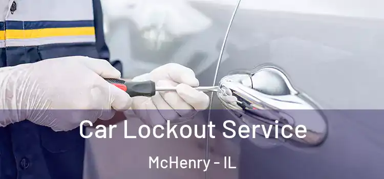 Car Lockout Service McHenry - IL