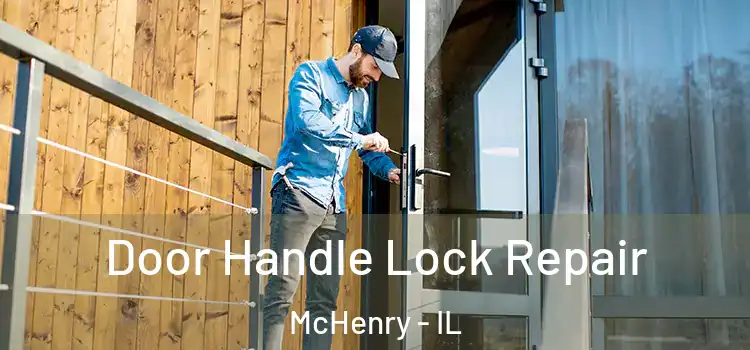 Door Handle Lock Repair McHenry - IL