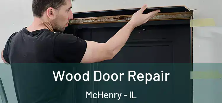 Wood Door Repair McHenry - IL